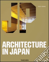 Architecture in Japan. Ediz. italiana, spagnola e portoghese libro di Jodidio P. (cur.)