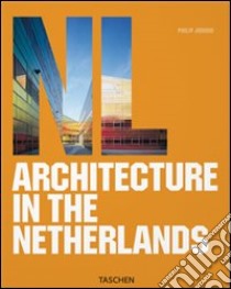 Architecture in the Netherlands. Ediz. italiana, spagnola e portoghese libro di Jodidio P. (cur.)