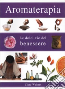 Aromaterapia libro di Maestri ascesi