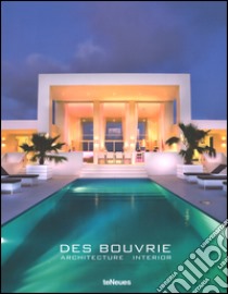 Des Bouvrie. Architecture interieur. Ediz. illustrata libro