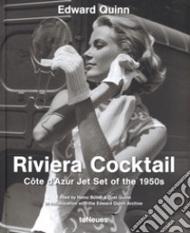 Riviera cocktail. Ediz. italiana, inglese, spagnola e tedesca libro di Quinn Edward