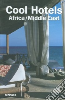 Cool hotels Africa Middle East libro