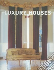 Luxury Houses City libro