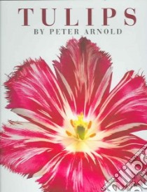 Tulips libro di Arnold Peter