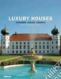 Luxury houses: schlösser, castles, chateaux libro