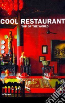 Cool restaurants top of the world. Ediz. illustrata libro