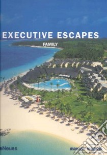 Executive escapes. Family. Ediz. multilingue libro