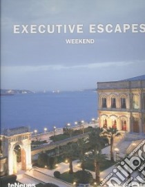 Executive escapes. Weekend. Ediz. multilingue libro