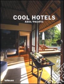 Cool hotels Asia/Pacific. 50 year anniversary edition. Ediz. multilingue libro di Kunz M. N. (cur.)