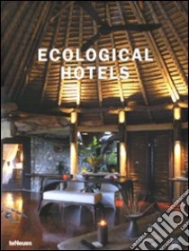 Ecological hotels. Ediz. multilingue libro