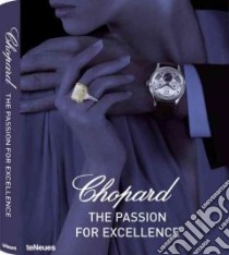 Chopard. The passion for excellence 1860-2010. Ediz. illustrata libro di Broussky Salomé