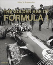 The golden age of Formula 1. Ediz. multilingue libro di Schlegelmilch Rainer W.