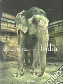 India. Ediz. multilingue libro di Bitesnich Andreas H.