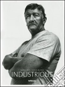 Industrious. Ediz. multilingue libro di Grob Marco; Hiepler David; Brunier Fritz