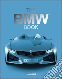 The BMW book. Ediz. inglese e tedesca libro