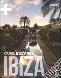 Cool escapes Ibiza. Ediz. inglese e tedesca libro di Schuster F. (cur.); Ritzmann M. (cur.)