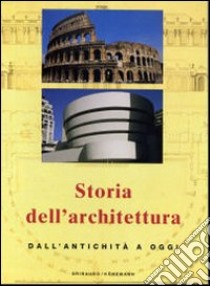 Storia dell'architettura. Dall'antichità a oggi. Ediz. illustrata libro di Gympel Jan