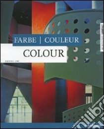 Colour-Farbe-Couleur libro di Linz Barbara