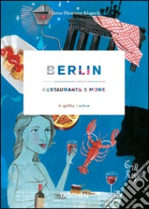 Berlin restaurants & more. Ediz. italiana, spagnola e portoghese libro di Klapsch Thorsten; Taschen A. (cur.)