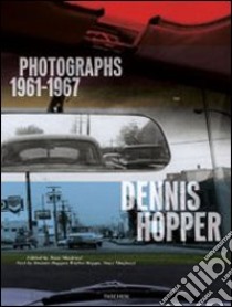 Dennis Hopper. Ediz. inglese libro di Shafrazi Tony; Hopps Walter; Hundley Jessica