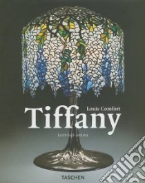 Louis Comfort Tiffany. Ediz. illustrata libro di Baal-Teshuva Jacob