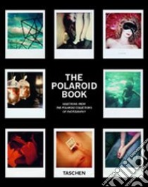 The Polaroid book. Ediz. italiana, spagnola e portoghese libro di Hitchcock Barbara; Crist S. (cur.)