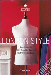 London style. Ediz. italiana, spagnola e portoghese libro di Taschen Angelika