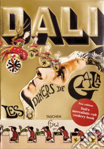 Dalí. Les dîners de Gala. Ediz. a colori libro