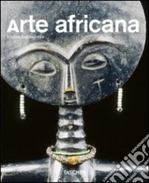 Arte africana. Ediz. illustrata libro di Wolf N. (cur.); Stefan E. (cur.)