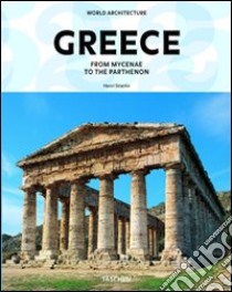 Greece. From Mycenae to the Parthenon. Ediz. italiana libro di Stierlin Henri