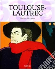 Toulouse-Lautrec libro di Néret Gilles