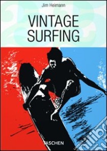 Vintage surfing. Ediz. italiana, spagnola e portoghese libro di Heimann Jim