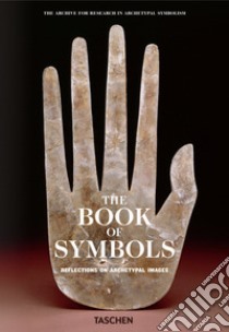 The book of symbols. Reflections on archetypal images libro di The Archive for Research in Archetypal Symbolism (cur.)