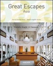 Great escapes Asia. Ediz. italiana, spagnola e portoghese libro