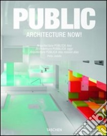 Architecture now! Public spaces. Ediz. italiana, spagnola e portoghese libro di Jodidio Philip