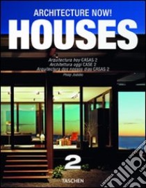 Architecture now! Houses. Ediz. italiana, spagnola e portoghese. Vol. 2 libro di Jodidio Philip