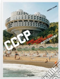 CCCP. Cosmic Communist Constructions Photographed. Ediz. inglese, francese e tedesca libro di Chaubin Frédéric