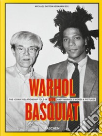 Warhol on Basquiat. The iconic relationship told in Andy Warhol's words and pictures. Ediz. inglese, francese, tedesca e spagnola libro di Dayton Hermann M. (cur.)