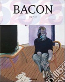 Bacon. Ediz. illustrata libro di Ficacci Luigi