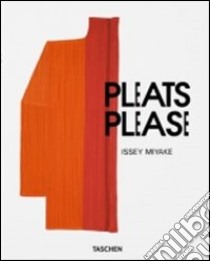 Issey Miyake, pleats please. Ediz. italiana, spagnola e portoghese libro di Miyake Issey; Kitamura Midori