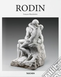 Rodin. Ediz. italiana libro di Blachetière François