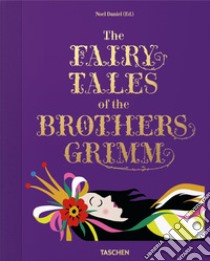 The fairy tales of the brothers Grimm. Ediz. illustrata libro di Daniel N. (cur.)