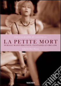 La petit mort. Ediz. inglese, francese e tedesca libro di Santillo Will; Hanson Dian