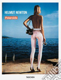 Helmut Newton. Polaroids. Ediz. inglese, francese e tedesca libro di Newton Helmut