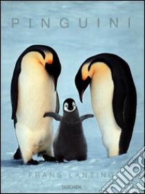 I pinguini. Ediz. illustrata libro di Lanting F. (cur.)