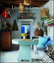 Living in Greece. Ediz. italiana, spagnola e portoghese libro di Stoeltie Barbara - Taschen Angelika