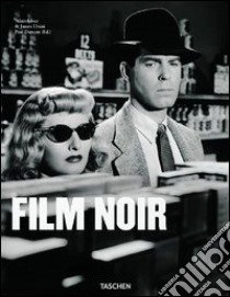 Film noir. Ediz. italiana libro di Duncan Paul - Silver Alain - Ursini James