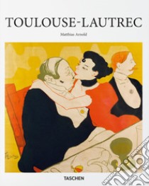 Toulouse-Lautrec. Ediz. inglese libro di Arnold Matthias