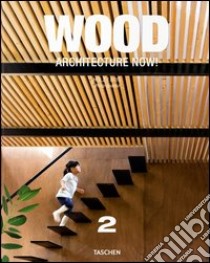 Architecture now! Wood. Ediz. italiana, spagnola e portoghese. Vol. 2 libro di Jodidio Philip