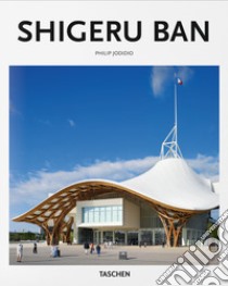 Shigeru Ban. Ediz. inglese libro di Jodidio Philip